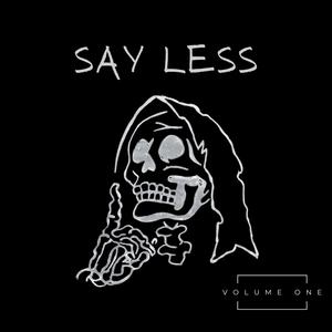 Say Less, Vol. 1 (Radio Edit)