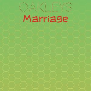 Oakleys Marriage