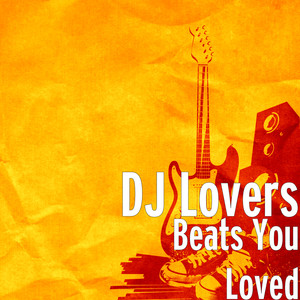 Beats You Loved