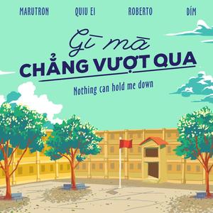 Gì Mà Chẳng Vượt Qua