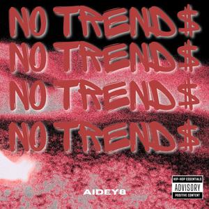 NO TREND$ (Explicit)