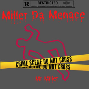 Miller Da Menace (Explicit)