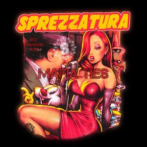 Mafia Ties : Sprezzatura (Explicit)