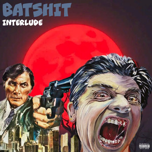 Batshit Interlude