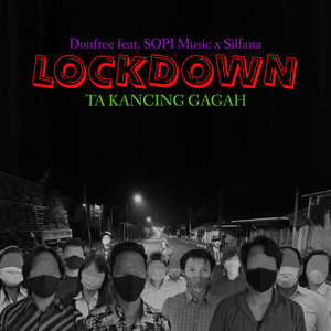 Lockdown / Ta Kancing Gagah