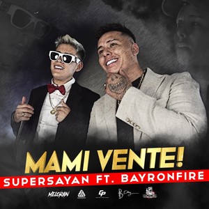 Mami Vente(feat. Bayronfire) (Explicit)