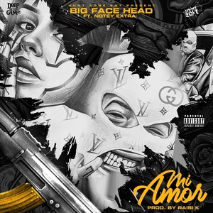 Mi Amor (feat. Notey Extra) (Explicit)