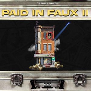 Paid In Faux 2 (Explicit)