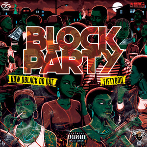 BLOCK PARTY (Explicit)