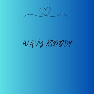 Wavy Riddim