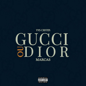 Marcas (Gucci ou Dior) [Explicit]