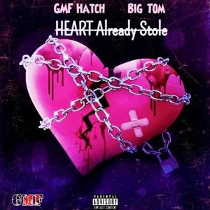 HEART ALREADY STOLE (feat. BIG TOM) (Explicit)