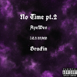 No Time pt.2 (Explicit)