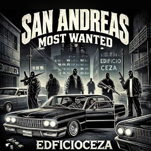 San Andreas Most Wanted (Explicit)