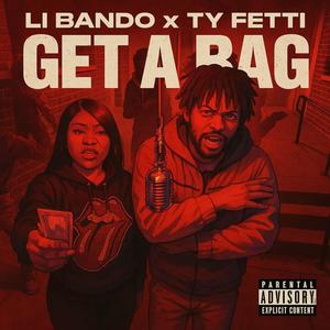 GET A BAG (feat. LI BANDO) (Prod By Rude & Mix By Tsunami811 & LowkeyHunnet|Explicit)