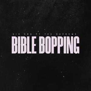Bible Bopping (feat. Tee Supreme)
