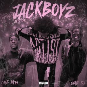 Jackboyz (feat. Ømb Nyvi & Ømb Bj) (Explicit)