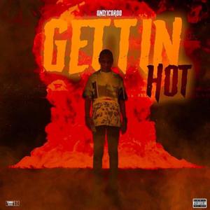 Gettin Hot (Explicit)