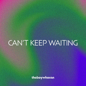 Can't Keep Waiting (Full Length Version)
