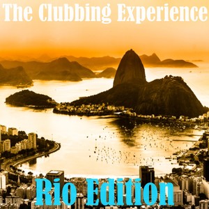 The Clubbing Experience (Rio Edition)