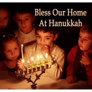 Bless Our Home At Hanukkah