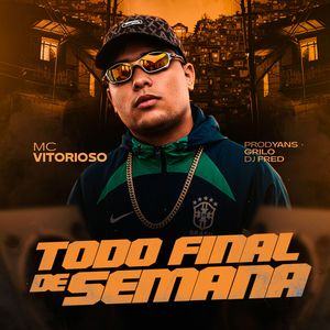 Todo Final de Semana (Explicit)