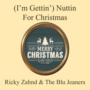 (I'm Gettin') Nuttin' for Christmas