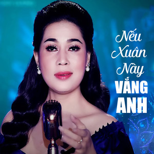 Nếu Xuân Này Vắng Anh