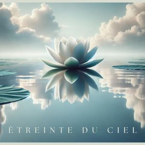 Étreinte du Ciel (Danse des Nuées)