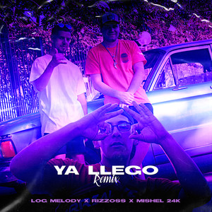 Ya Llego (Remix) [Explicit]