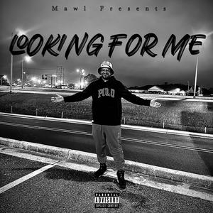 Looking For Me (Explicit)