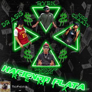 Haciendo Plataa(feat. Kidd Craazy, Dr Asis & Ryek) (Remix)