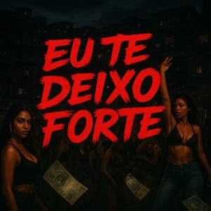 Eu te deixo forte (Explicit)