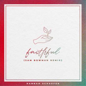 Faithful (Sam Bowman Remix)