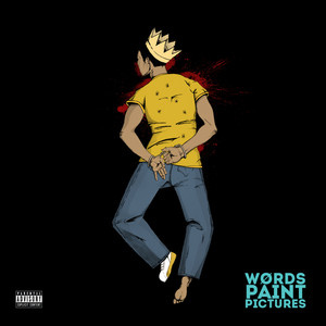 Words Paint Pictures (Explicit)