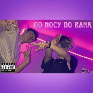 OD NOCY DO RANA (feat. Prawdziwek) [Explicit]