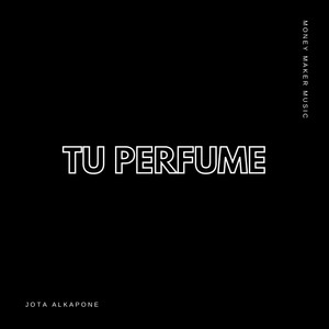 Tu Perfume (Explicit)