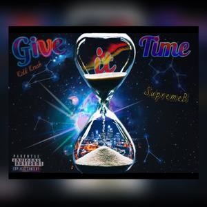 Give It Time (Explicit)