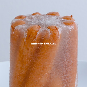 Whipped & Glazed (Explicit)