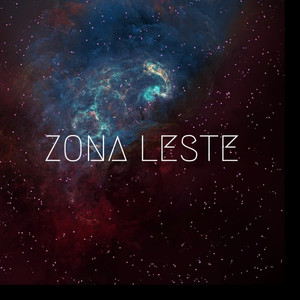 ZONA LESTE (Explicit)