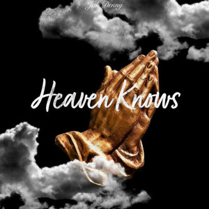 Heaven Knows (Explicit)