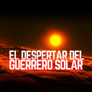 El despertar Del guerrero Solar