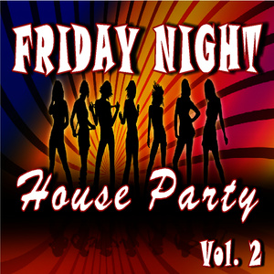 Friday Night House Party, Vol. 2 (Special Edition)