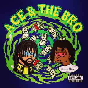 Ace & The Bro (Explicit)