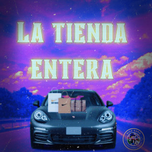 La Tienda Entera (Explicit)