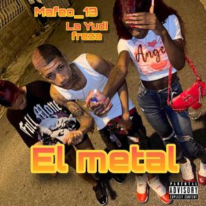 El metal (feat. Mafeo_13 & layubifreza)
