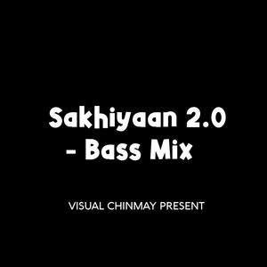 Sakhiyan 2.0 - Bass Mix