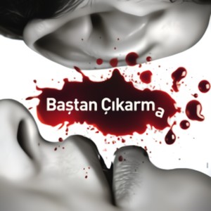Baştan Çıkarma (Temptació) - 1 - Overture