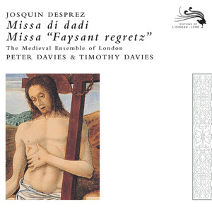 Josquin des Pres: Missa faisant regretz; Missa di dadi (ジョスカン・デ・プレ：ミサキョク)