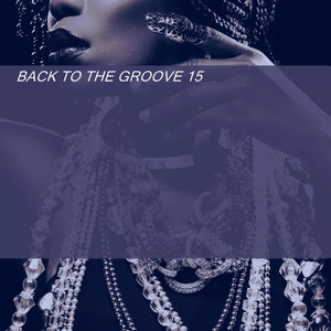 ВАCK TO THE GROOVЕ 15